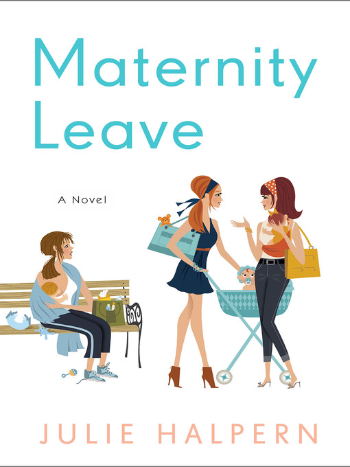Title details for Maternity Leave by Julie Halpern - Wait list